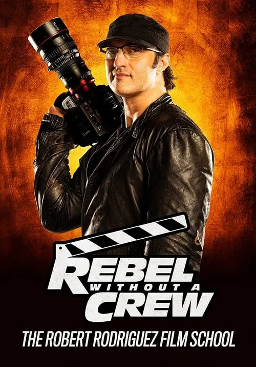 Póster de la película Rebel Without a Crew: The Robert Rodriguez Film School