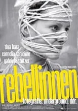 Poster de la película Rebellinnen – Fotografie. Underground. DDR. - Películas hoy en TV