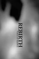 Película Rebirth: Voice of Silence