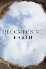 Elizabeth Alker es Self en Recomposing Earth