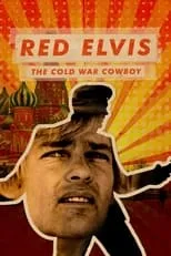 Poster de la película Red Elvis: The Cold War Cowboy - Películas hoy en TV