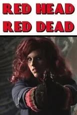 Película Red Head Red Dead