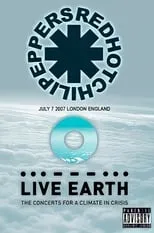 Anthony Kiedis es Himself en Red Hot Chili Peppers: Live Earth Concert Wembley