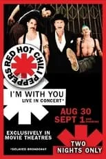 Poster de Red Hot Chili Peppers Live: I'm with You