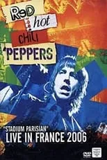 John Frusciante interpreta a Himself en Red Hot Chili Peppers "Stadium Parisian" 2006