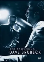 Dave Brubeck es Self en Rediscovering Dave Brubeck