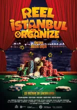 Película Reel İstanbul Organize