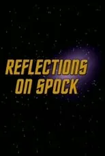 Leonard Nimoy interpreta a  en Reflections on Spock