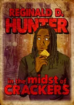 Reginald D. Hunter es  en Reginald D Hunter Live: In the Midst of Crackers