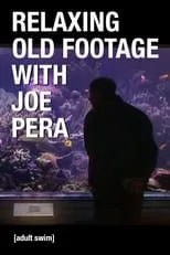 Joe Pera interpreta a Joe Pera en Relaxing Old Footage With Joe Pera