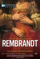 Robert Lindsay es Narrator en Rembrandt: From the National Gallery, London and Rijksmuseum, Amsterdam