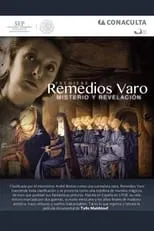 Alan Glass es  en Remedios Varo: Misterio y revelación