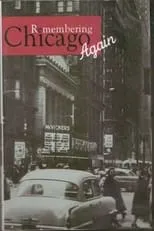 Película Remembering Chicago Again