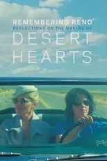 Película Remembering Reno: Reflections on the Making of Desert Hearts