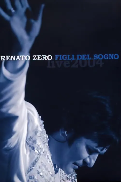 Póster de la película Renato Zero - Figli del Sogno Live