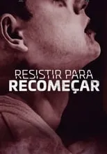 Película Resistir para Recomeçar