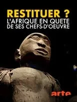 Portada de Restituer ? L'Afrique en quête de ses chefs-d'œuvre