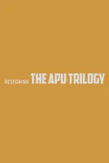 Póster de la película Restoring the Apu Trilogy