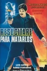 Película Resucitaré para matarlos