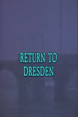 Película Return to Dresden