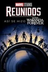 Película Reunidos: Así se hizo Black Panther: Wakanda Forever