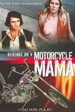 Vici Wade es  en Revenge of the Motorcycle Mama