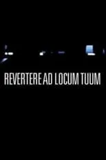 Película Revertere Ad Locum Tuum