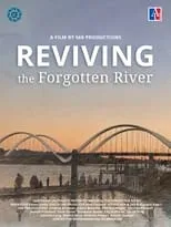 Película Reviving the Forgotten River