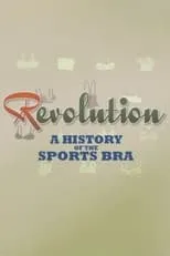 Lisa Lindahl es Self en Revolution: A History of the Sports Bra