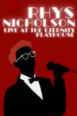 Rhys Nicholson es  en Rhys Nicholson - Live at The Eternity Playhouse