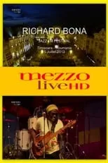 Richard Bona es bass - vocals en Richard Bona - Jazz  Festival Timisoara