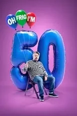 Poster de la película Richard Herring: Oh Frig, I'm 50! - Películas hoy en TV