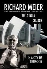 Richard Meier es Self en Richard Meier in Rome Building a Church in the City of Churches