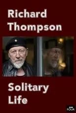 Linda Thompson es  en Richard Thompson: Solitary Life