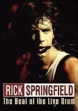 Rick Springfield es Self en Rick Springfield: The Beat of the Live Drum