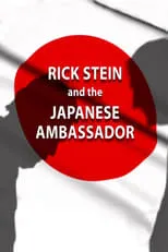 Rick Stein es  en Rick Stein and the Japanese Ambassador