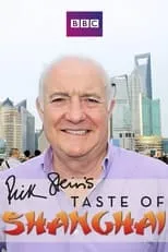 Rick Stein es Self en Rick Stein's Taste of Shanghai