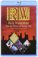 Poster de Rick Wakeman: The Six Wives of Henry VIII. Live at Hampton Court Palace