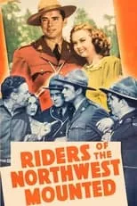 Poster de la película Riders of the Northwest Mounted - Películas hoy en TV