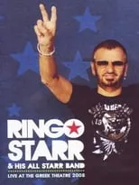 Película Ringo Starr and His All Starr Band Live at the Greek Theater