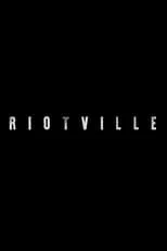 Película Riotville