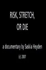 Película Risk, Stretch or Die