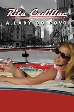 Película Rita Cadillac : A Lady do Povo