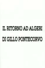 Gillo Pontecorvo es Himself en Ritorno ad Algeri