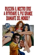 Póster de la película Riuscirà il nostro eroe a ritrovare il più grande diamante del mondo?