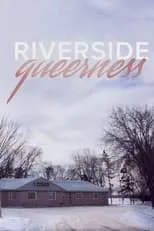 Eric Plamondon interpreta a  en Riverside Queerness