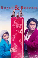 Dawn French es Beatrix Potter en Roald y Beatrix: La Cola del raton Curioso