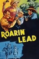 Ray Corrigan es Tucson Smith en Roarin' Lead