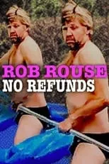 Rob Rouse es Self en Rob Rouse: No Refunds