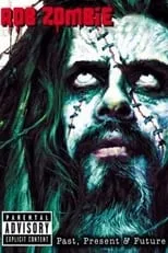 Rob Zombie interpreta a  en Rob Zombie: Past, Present & Future